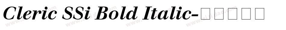 Cleric SSi Bold Italic字体转换